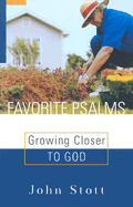Favorite Psalms: Growing Closer to God