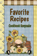 Favorite Recipes Cookbook Keepsake: Country Primitive Blank Recipe Book to Write Your Own Recipes in