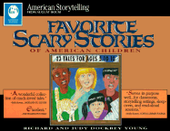 Favorite Scary Stories of American Children: 23 Tales Collected from Children Aged 5 to 10