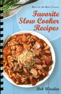 Favorite Slow Cooker Recipes - Warden, Bob, and Stella, Christian