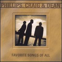 Favorite Songs of All - Phillips, Craig & Dean