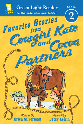 Favorite Stories from Cowgirl Kate and Cocoa Partners - Silverman, Erica