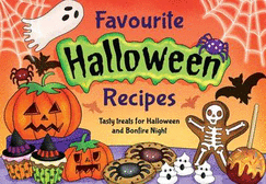 Favourite Halloween Recipes: Tasty Treats for Halloween and Bonfire Night
