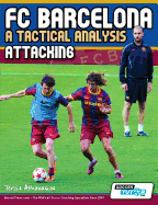 FC Barcelona - A Tactical Analysis: Attacking