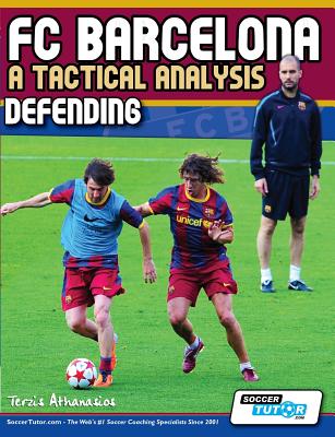 FC Barcelona - A Tactical Analysis: Defending - Athanasios, Terzis