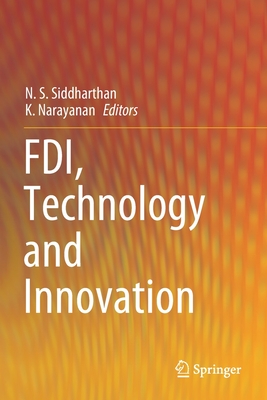 Fdi, Technology and Innovation - Siddharthan, N S (Editor), and Narayanan, K (Editor)