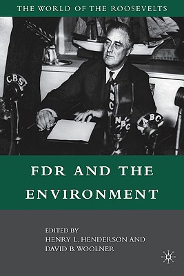 FDR and the Environment - Woolner, D (Editor), and Henderson, H (Editor)