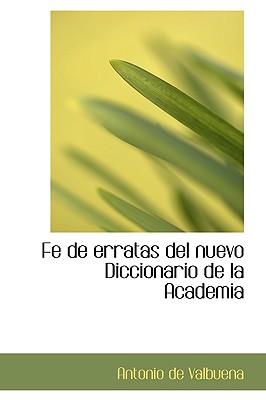 Fe De Erratas Del Nuevo Diccionario De La Academia - De Valbuena, Antonio