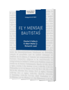 Fe Y Mensaje Bautistas - Estudio B?blico: Un Estudio de la Confesi?n de Fe Bautista