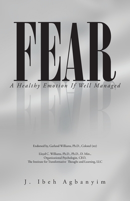 Fear: A Healthy Emotion If Well Managed - Agbanyim, J Ibeh