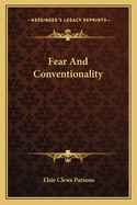 Fear And Conventionality