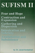 Fear and Hope, Contrctions and Expansion, Gathering and Disperion - Nurbakhsh, Javad, and Chittick, William C (Translated by)