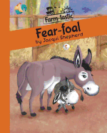 Fear-Foal: Fun with Words, Valuable Lessons