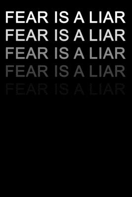 Fear is a liar: Lined Notebook, Journal or Diary (Size 6x9) with 120 Pages - Publishing, Motivation