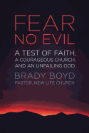 Fear No Evil: A Test of Faith, a Courageous Church, and an Unfailing God