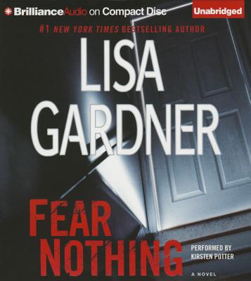 Fear Nothing - Gardner, Lisa, and Potter, Kirsten (Read by)