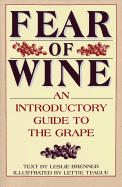 Fear of wine : an introductory guide to the grape