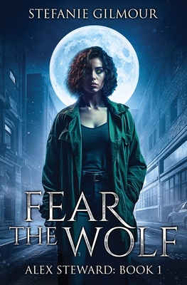 Fear the Wolf - Gilmour, Stefanie