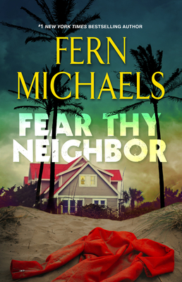 Fear Thy Neighbor: A Riveting Novel of Suspense - Michaels, Fern