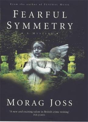 Fearful Symmetry - Joss, Morag