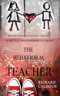 Fearfully and Wonderfully Made...the Behavioral Teacher