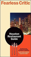 Fearless Critic Houston Restaurant Guide