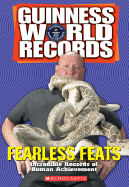 Fearless Feats: Incredible Records of Human Achievement