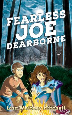 Fearless Joe Dearborne - Mitchell, Lisa Whitney