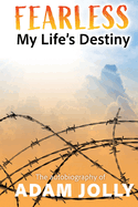 Fearless: My Life's Destiny