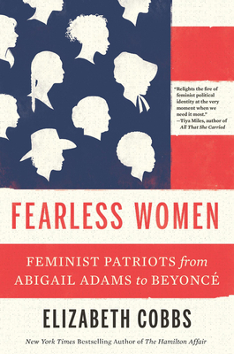Fearless Women: Feminist Patriots from Abigail Adams to Beyonc - Cobbs, Elizabeth