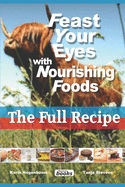 Feast Your Eyes With Nourishing Foods: The Full Recipe