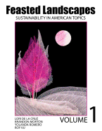 Feasted Landscapes Sustainability in American Topics Volume 1