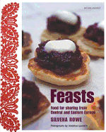 Feasts: Food for Sharing from Central and Eastern Europe