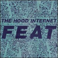 Feat - The Hood Internet