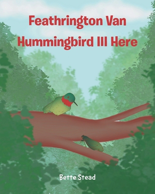 Feathrington Van Hummingbird III Here - Stead, Bette