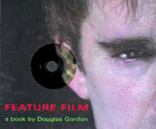 Feature Film: A Book by Douglas Gordon