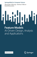 Feature Models: AI-Driven Design, Analysis and Applications