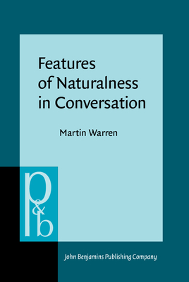 Features of Naturalness in Conversation - Warren, Martin