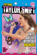Featuring Taylor Swift: Facts, Quizzes, Activities, and More!