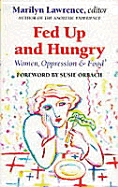 Fed Up and Hungry: Women, Oppression and Food