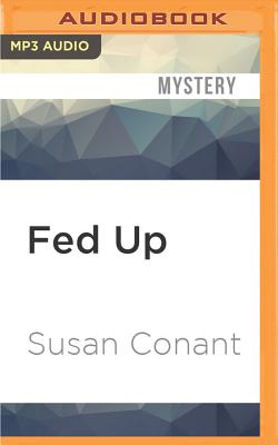 Fed Up - Conant, Susan, and Spencer, Erin (Read by)