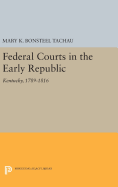 Federal Courts in the Early Republic: Kentucky, 1789-1816