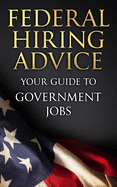 Federal Hiring Advice: Your Guide to Government Jobs