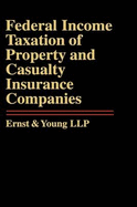 Federal Income Taxation of Property and Casualty Insurance Companies