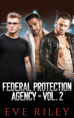Federal Protection Agency Series Omnibus Volume 2 - Riley, Eve
