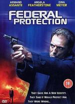 Federal Protection - Anthony Hickox