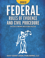 Federal Rule of Evidence and Civil Procedure 2022: With Cross References