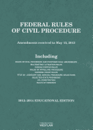 Federal Rules of Civil Procedure, 2013-2014 Educational Edition