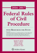 Federal Rules of Civil Procedure: 2016-2017 Statutory Supplement with Resources for Study