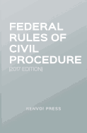 Federal Rules of Civil Procedure (2017 Edition)